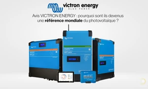Victron Energy avis : solaire et stockage