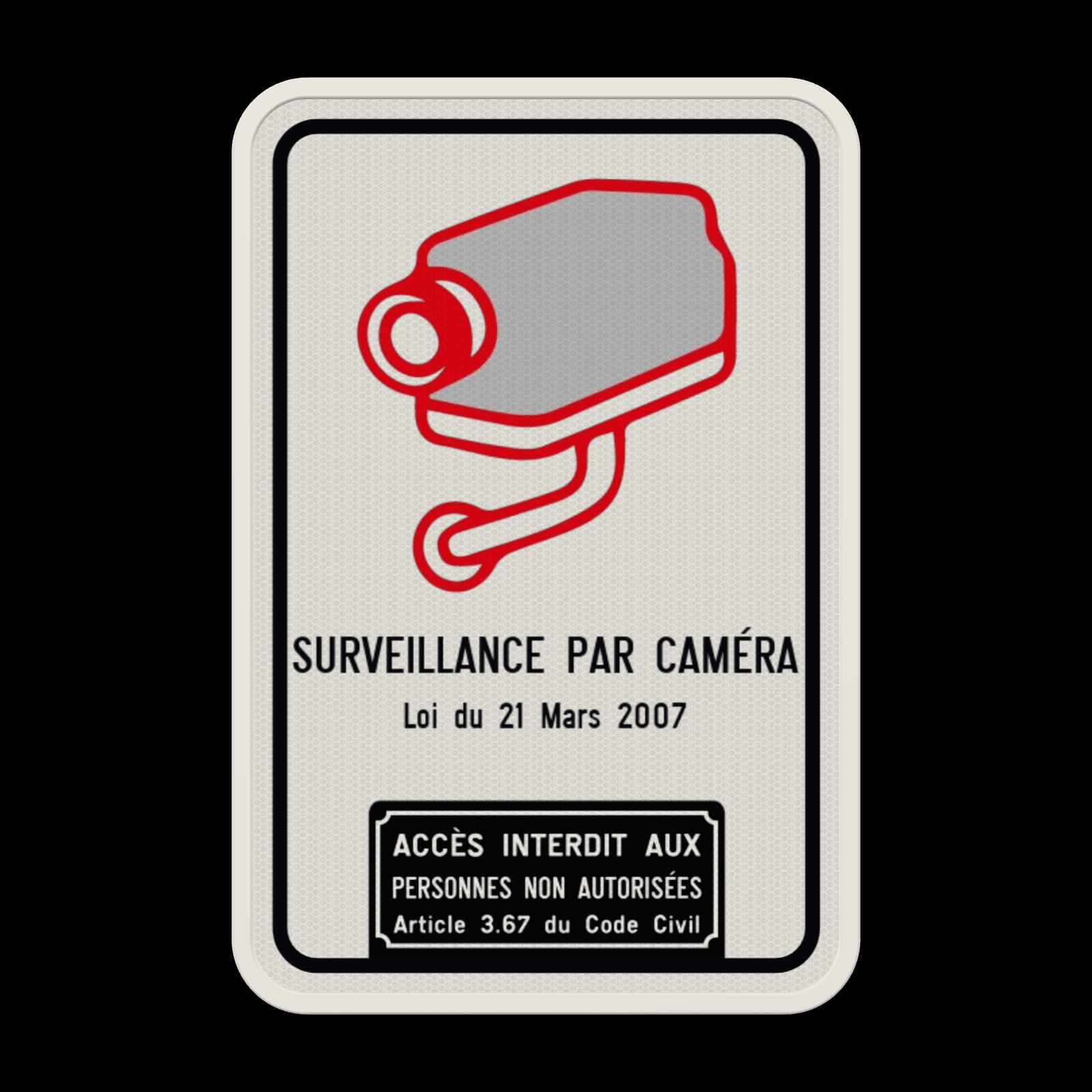 Panneau de signalisation indiquant une surveillance par caméra et l’accès interdit aux personnes non autorisées selon la loi du 21 mars 2007.